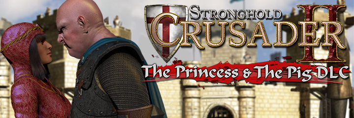 Stronghold Crusader 2 The Princess and The Pig