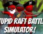 Stupid Raft Battle Simulator İndir