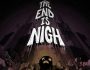 The End Is Nigh İndir